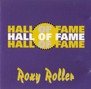 Roxy Roller album by Hall of Fame.